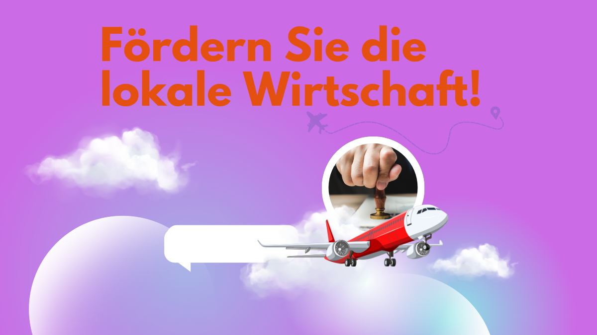 Fördern Sie die lokale Wirtschaft!