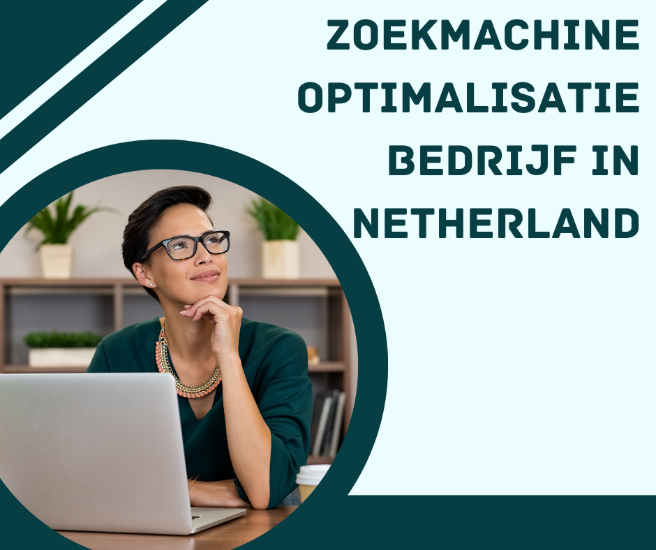 Zoekmachine optimalisatie bedrijf in Netherland