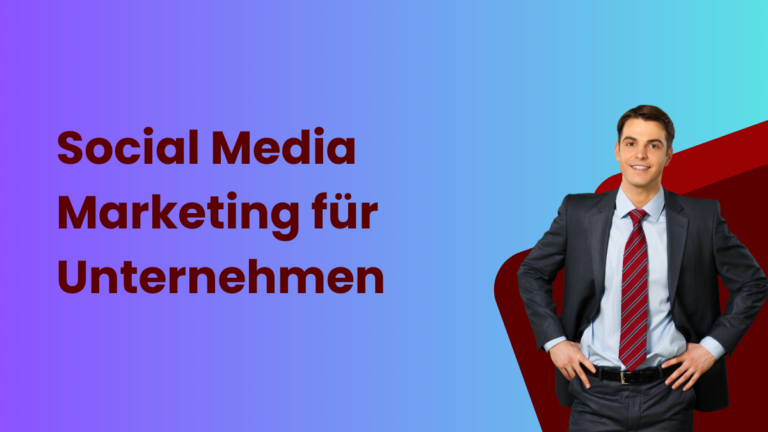 Social Media Marketing für Unternehmen