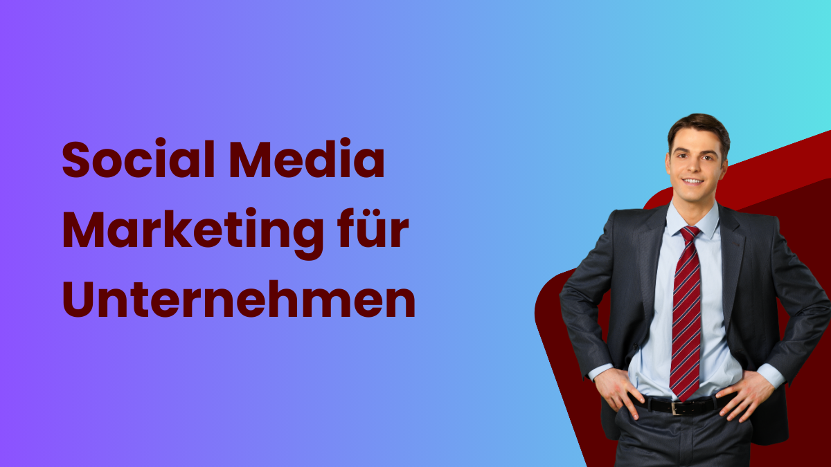 Social Media Marketing für Unternehmen