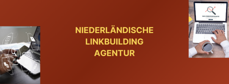 Niederländische Linkbuilding Agentur